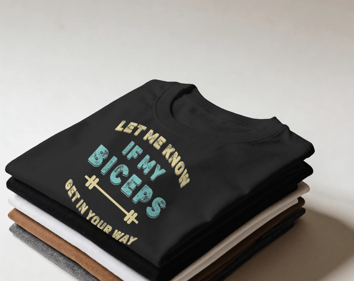 Let me know if my biceps get in your way T-Shirt